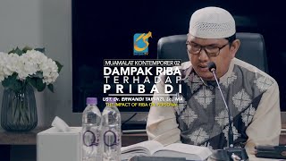 Dampak Riba Terhadap Pribadi - Harta Haram Muamalat Kontemporer 02 - Ustadz Dr. Erwandi Tarmizi, MA