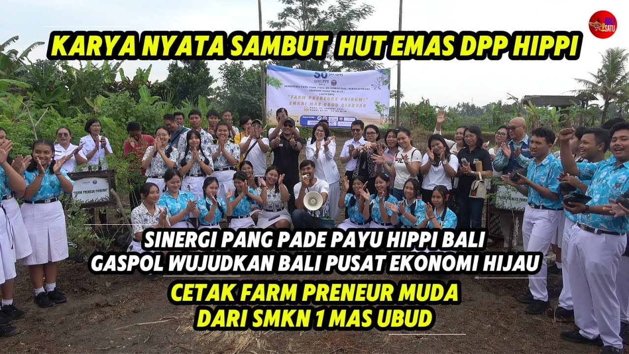 HUT EMAS DPP HIPPI! HIPPI BALI LUNCURKAN FARM PRENEUR PRIBUMI BERSINAR DI SMKN 1 MAS UBUD!