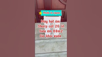 Máy hút ẩm sharp cột 26 lít điện 220v nhật bãi dùng 80m2 siêu êm siêu khoẻ #mayhutam