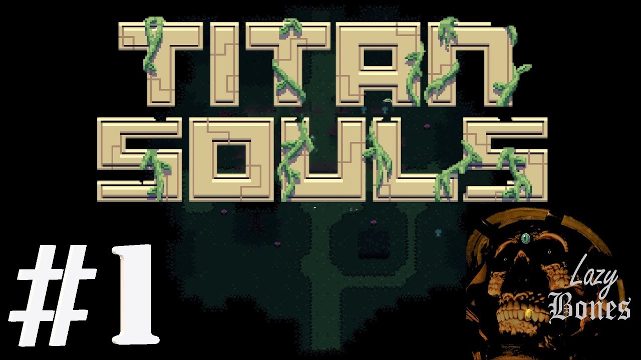 Titan Souls - Ep1 - I'm an Angel!