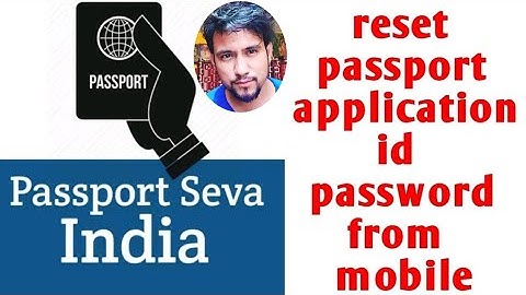how to reset passport application id password from mobile, forgot passport id password 2019
