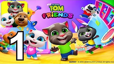 My Talking Tom Friends - Gameplay - Walkthrough - Part 1 (Android, iOS)