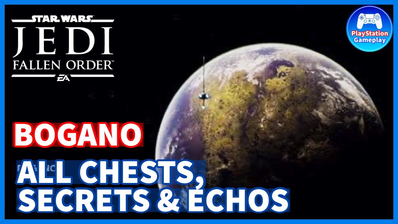 STAR WARS JEDI FALLEN ORDER BOGANO 100 All Chests, Secrets