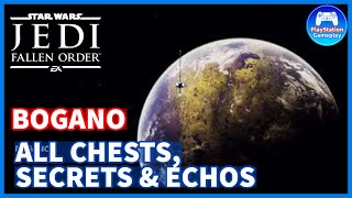 STAR WARS JEDI FALLEN ORDER - BOGANO 100 % - All Chests, Secrets & Echos