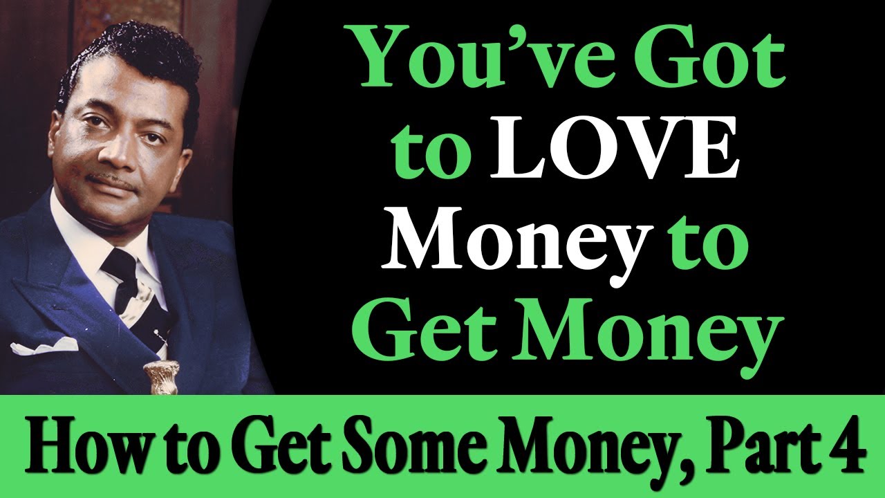 You've Got to Love Money to Get Money - Rev. Ike's How to Get Some ...