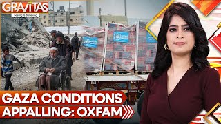 Israel-Hamas war: Oxfam Says Israel Blocking Gaza Aid, Warns of Risk of Famine Increasing | Gravitas