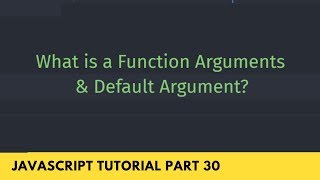 Famous What is a Function Argument? Default Argument? - JavaScript Tutorial Part - 30 Net Worth