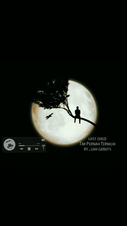 status WA keren, Last child, tak pernah ternilai