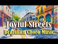 Brazilian Choro Instrumental Album Joyful Streets A Musical Journey Through Rio S Streets