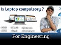 Do you need a 'Laptop' in Engineering College | CSE, ECE, Mech, Biotech, Civil | HINDI