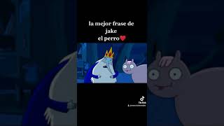 La Mejor Frase De Jake El Perro