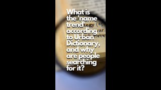 What is the 'name trend' according to Urban Dictionary, and why are people searching for it? #shorts