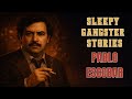 Pablo Escobar : A King Who Feared Sleep | Gangster Stories For Sleep