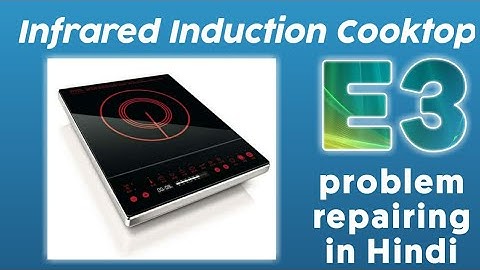 Infrared induction cooktop E3 problem repairing in Hindi || raj induction