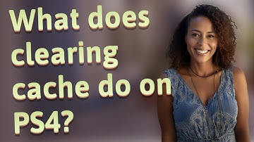 What does clearing cache do on PS4?