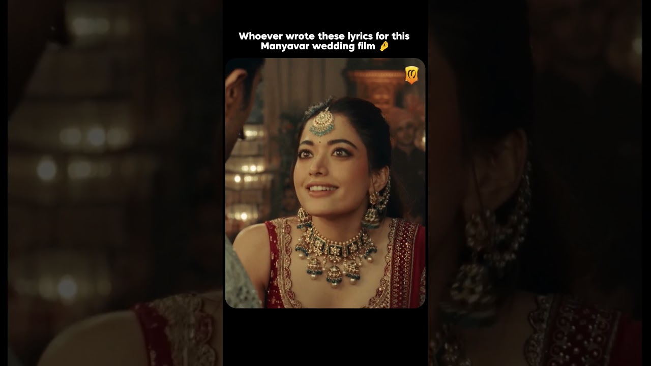 Whoever wrote these lyrics for this Manyavar wedding film 🤌 #rashmikamandanna #manyavar #viralsong