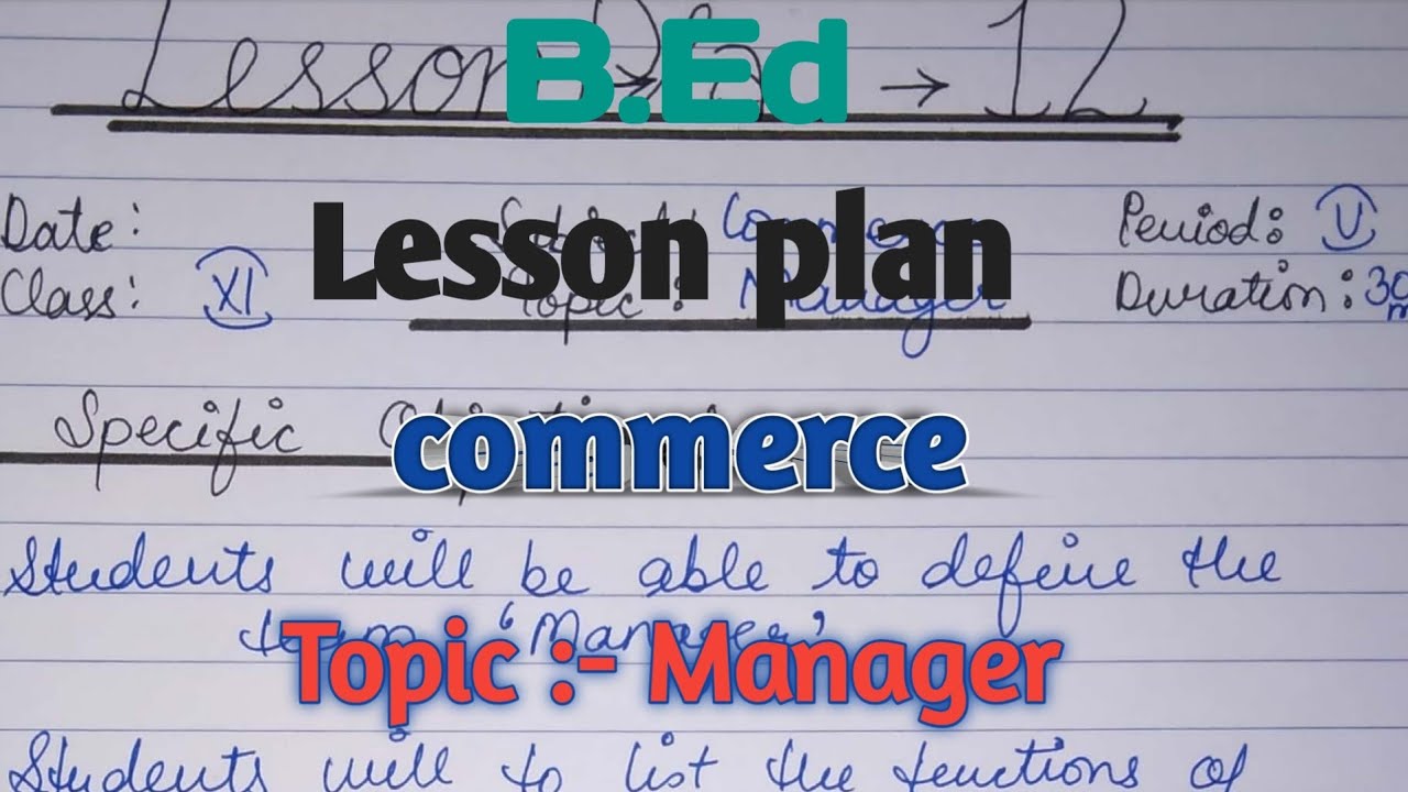Commerce Lesson plan Lesson Plan On Manager B.Ed Lesson Plan YouTube