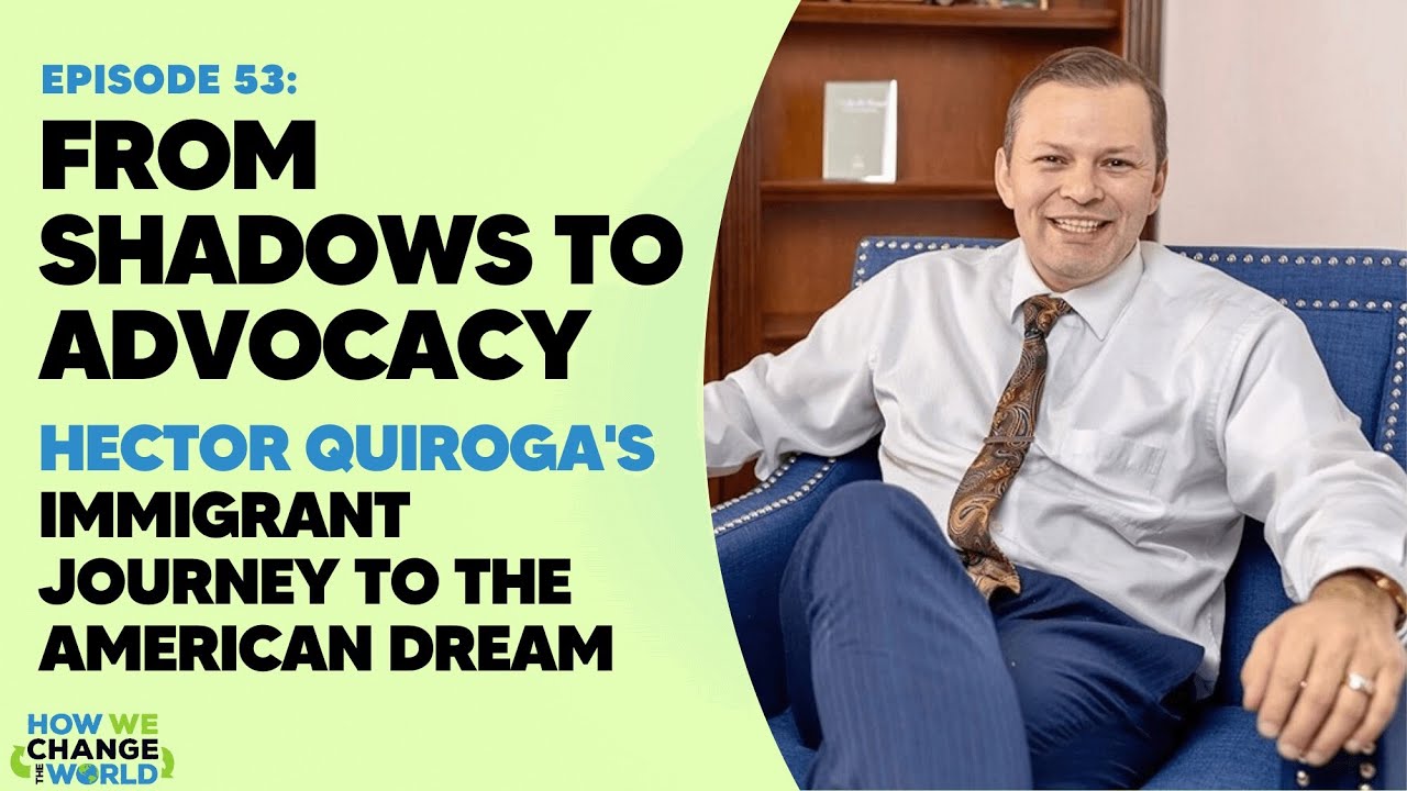 From Shadows to Advocacy Hector Quiroga's Immigrant Journey to the