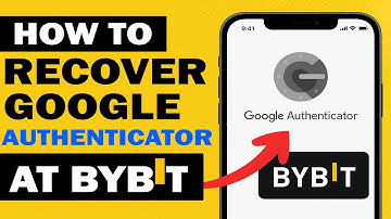 How to recovery Google Authenticator at bybit account