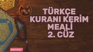 TÜRKÇE KUR'AN-I KERİM MEALİ 2. CÜZ   TURGAY TANÜLKÜ- MESUD UZ-İBRAHİM SADRİ-KAYA AKARSU- SESLERİNDEN