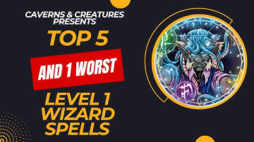 Top 5 (and 1 worst) Level 1 Wizard Spells in D&D 5e