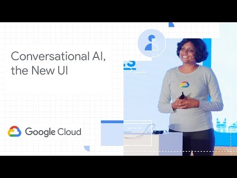 Conversational AI, the new UI (Google Cloud Community Day ‘19)