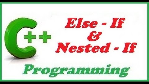 C++ programming video tutorial - nested if and else if statement in details