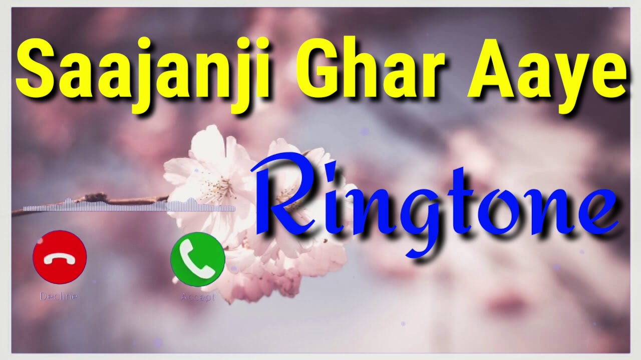 Saajanji Ghar Aaye Ringtone 2021Saajanji Ghar Aaye Tune Vi