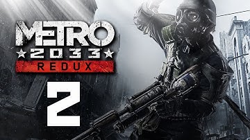 Metro 2033 Redux [Part 2] (Stream)
