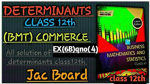 Determinants class 12 | Ex 6(B)Q no = 4 |  in hindi | Business Math | BMT class 12 of chapter