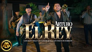 Gerardo Diaz y Su Gerarquia, Hijos De Barron - Arturo El Rey (Video Oficial)
