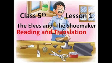 5th English Lesson 1 The Elves and the Shoemaker Reading and Explanation