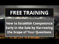 How to Establish Credibility Early in the Sale by Narrowing the Scope of Questions - QBS