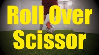 Roll Over Scissor - Dynamic Ball Mastery Skills - Soccer (Football) Coerver Training for U10-U11