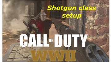 Best Call of Duty ww2 shotgun class