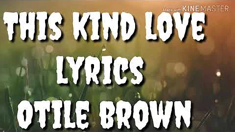 #Otile brown#This kind of love#video lyrics#