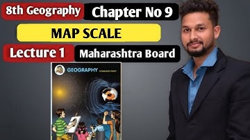 8th Geography | Chapter 9 | Map Scale |  Lecture 1 | Maharashtra Board |