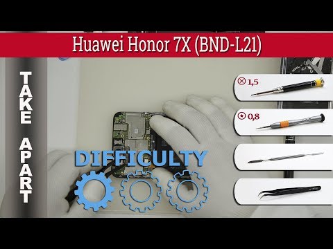 Huawei Honor 7X (BND-L21) 📱 Учебное пособие по разборке