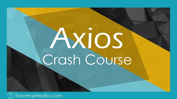 Axios Crash Course | HTTP Library