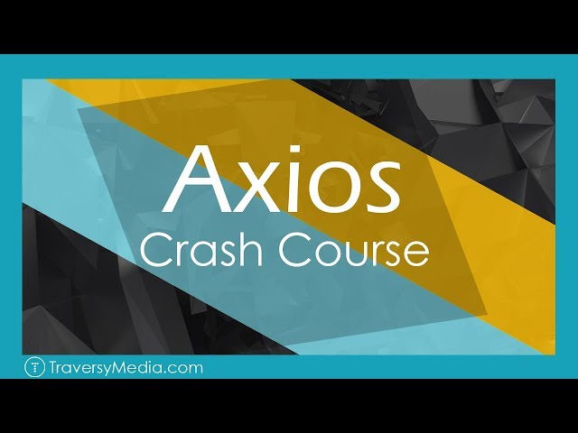 Axios Crash Course | HTTP Library class=