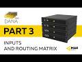 MAG Audio | DANA PRO Tutorial | PART 3 — Inputs and routing matrix