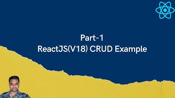 Part-1 | ReactJS(V18) CRUD Example