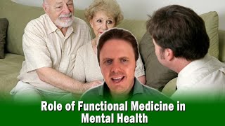 Role of Functional Medicine in Mental Health | Podcast 307