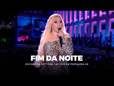 DVD Baú da Taty Girl - Fim de Noite - Ao vivo em Fortaleza-CE