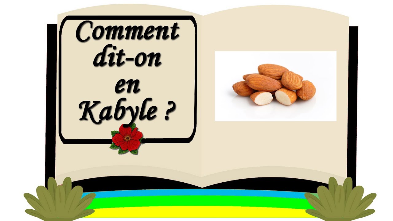 Comment dit-on en kabyle une amande ? - YouTube