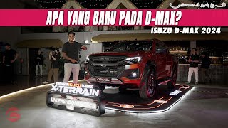 ISUZU D-MAX 2024 - APA YANG BARU PADA D-MAX?