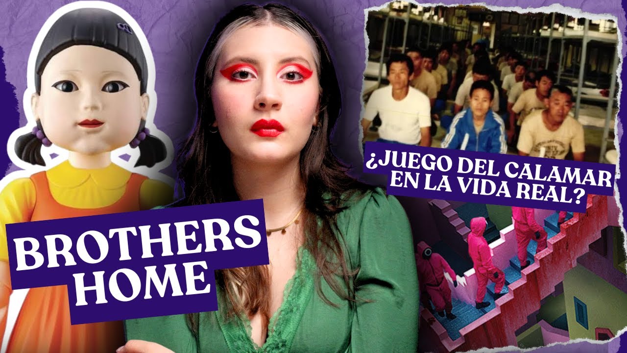 Brothers Home: La Historia Real Más Aterradora que El Juego Del Calamar - CamiDramis