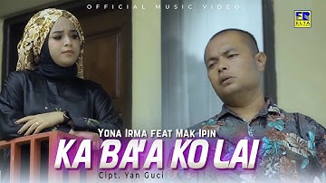 Lagu Minang Terbaru 2021 - Yona Irma ft Mak Ipin - Ka Ba