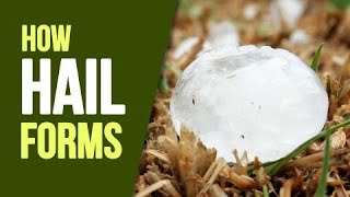 What is hail? How is hail formed and why does it happen? | Weather Wise