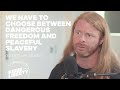 We Have to Choose Between Dangerous Freedom and Peaceful Slavery | Guest: JP Sears | Ep 138